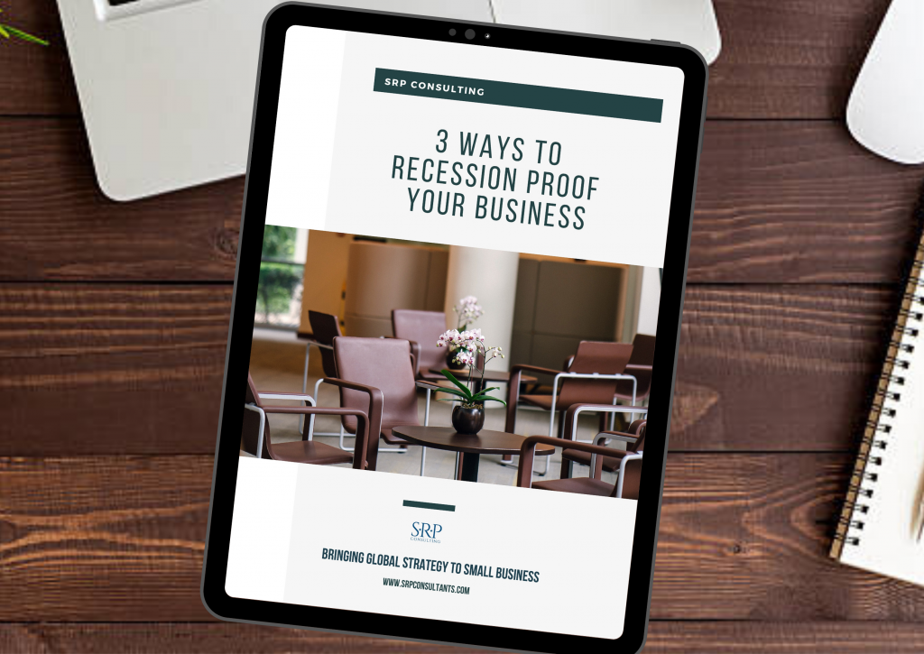 3 WAYS TO RECESSION PROOF YOUR BUSINESS!​